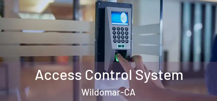 Access Control System Wildomar-CA