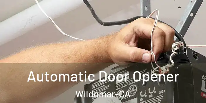  Automatic Door Opener Wildomar-CA