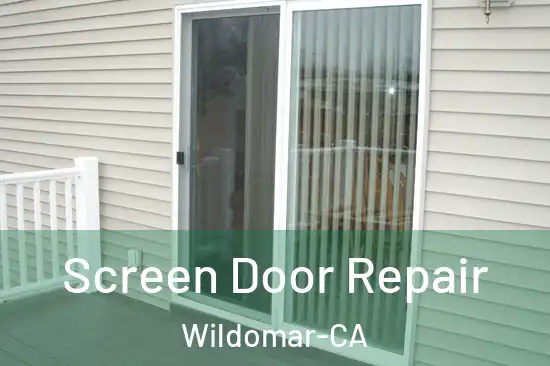 Screen Door Repair Wildomar-CA